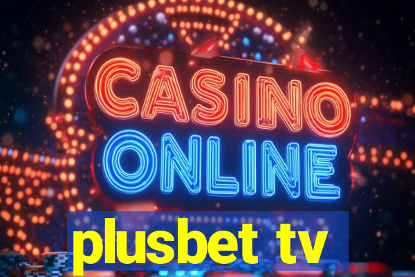 plusbet tv